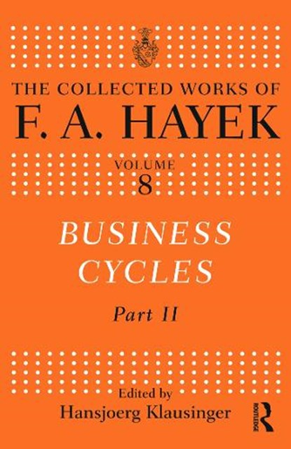 Business Cycles, F.A. Hayek - Gebonden - 9780415641173