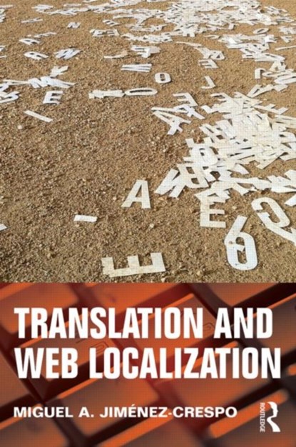 Translation and Web Localization, Miguel A. Jimenez-Crespo - Paperback - 9780415643184