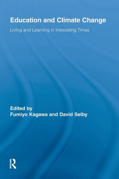 Education and Climate Change, Fumiyo (Sustainability Frontiers CIC Kagawa ; David (Mount Saint Vincent University Selby - Paperback - 9780415649155