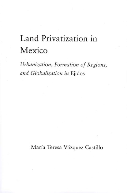 Land Privatization in Mexico, Maria Teresa Vazquez-Castillo - Paperback - 9780415655354