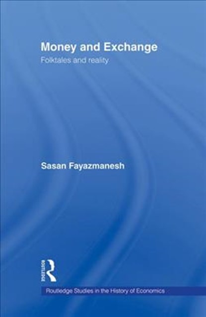 Money and Exchange, Sasan Fayazmanesh - Paperback - 9780415655637