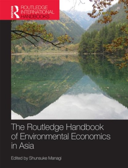 The Routledge Handbook of Environmental Economics in Asia, SHUNSUKE (KYUSHU UNIVERSITY,  Japan) Managi - Gebonden - 9780415656450