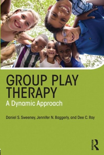 Group Play Therapy, Daniel S. (George Fox University Sweeney ; Jennifer Baggerly ; Dee C. (University of North Texas Ray - Paperback - 9780415657853