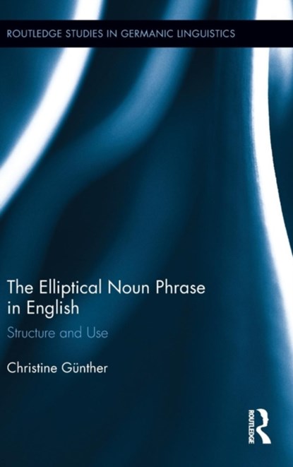 The Elliptical Noun Phrase in English, Christine Gunther - Gebonden - 9780415658263