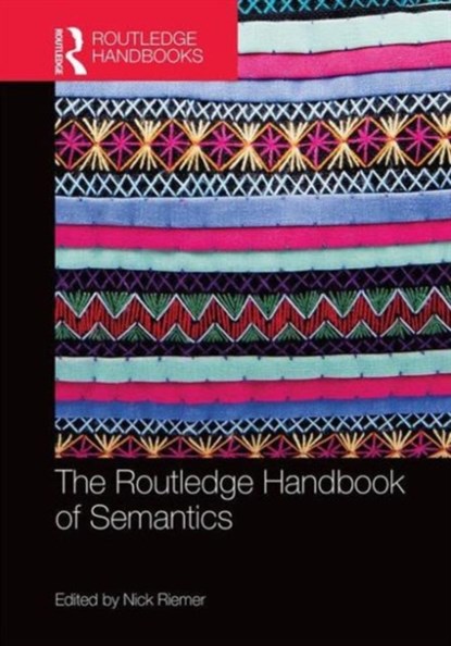 The Routledge Handbook of Semantics, Nick Riemer - Gebonden - 9780415661737