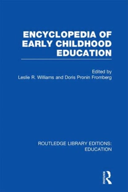 Encyclopedia of Early Childhood Education, DORIS (HOFSTRA UNIVERSITY,  USA) Fromberg ; Leslie Williams - Gebonden - 9780415672511