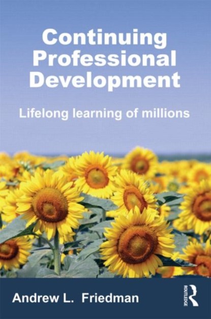Continuing Professional Development, Andrew L. Friedman - Paperback - 9780415679251