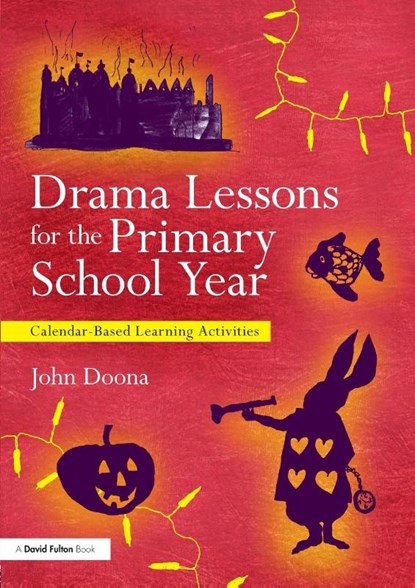 Drama Lessons for the Primary School Year, John (North West Drama Services Doona - Paperback - 9780415681377