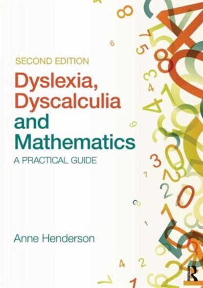 Dyslexia, Dyscalculia and Mathematics, ANNE (BANGOR UNIVERSITY,  UK) Henderson - Paperback - 9780415683111
