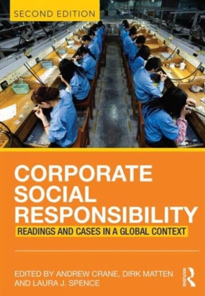 Corporate Social Responsibility, ANDREW (YORK UNIVERSITY,  Canada) Crane ; Dirk (York University, Canada) Matten ; Laura Spence - Paperback - 9780415683258