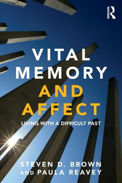 Vital Memory and Affect, Steven Brown ; Paula (Professor of Psychology at London South Bank University) Reavey - Paperback - 9780415684019