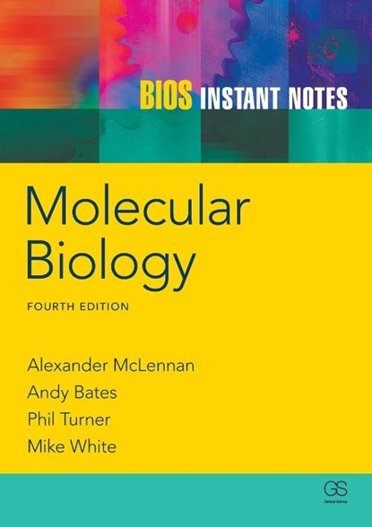 BIOS Instant Notes in Molecular Biology, Alexander (University of Liverpool McLennan ; Andy (University of Liverpool Bates ; Phil (University of Liverpool Turner ; Michael (University of Liverpool White - Paperback - 9780415684163