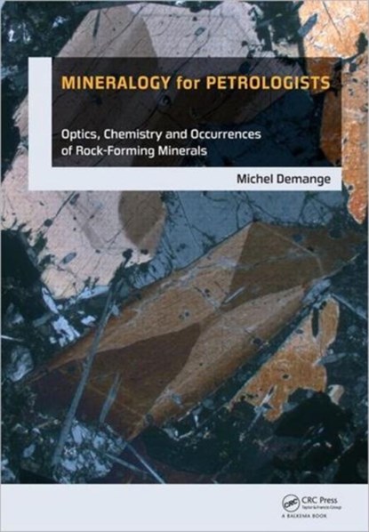 Mineralogy for Petrologists, Michel Andre Demange - Gebonden - 9780415684217