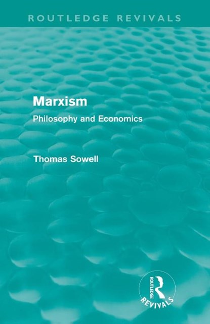 Marxism (Routledge Revivals), Thomas (The Hoover Institution Sowell - Paperback - 9780415688031