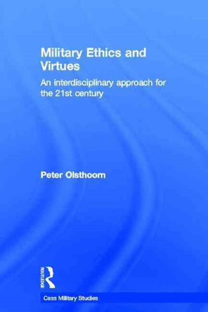 Military Ethics and Virtues, Peter Olsthoorn - Paperback - 9780415691291