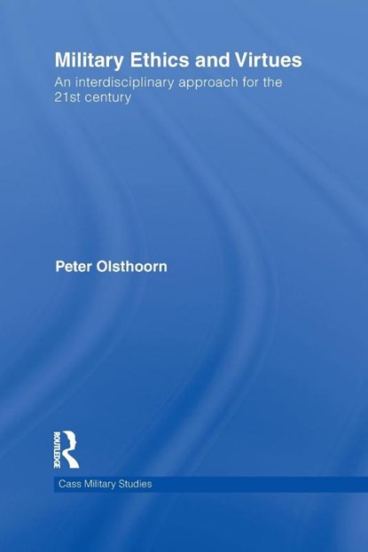 Military Ethics and Virtues, Peter Olsthoorn - Paperback - 9780415691291
