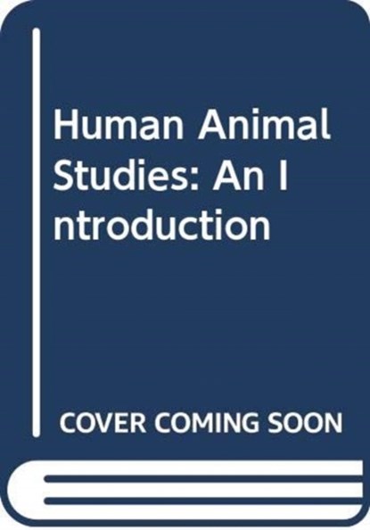 Human Animal Studies, Fiona Probyn-Rapsey - Gebonden - 9780415693639
