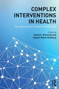 Complex Interventions in Health | Richards, David A. ; Hallberg, Ingalill Rahm | 