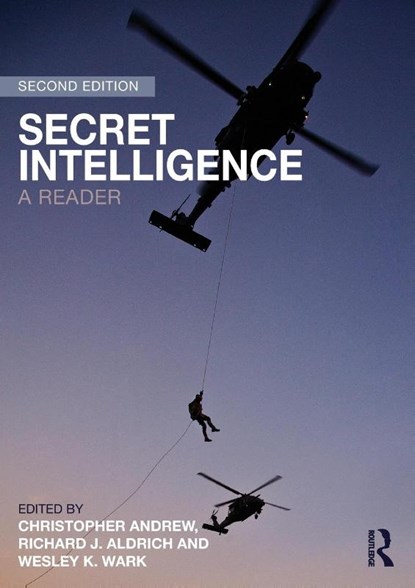 Secret Intelligence, Christopher Andrew ; Richard J. (University of Warwick Aldrich ; Wesley K. (University of Ottawa Wark - Paperback - 9780415705684