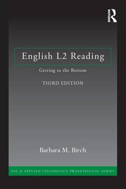 English L2 Reading, BARBARA M. (CALIFORNIA STATE UNIVERSITY - FRESNO,  USA) Birch - Paperback - 9780415706278