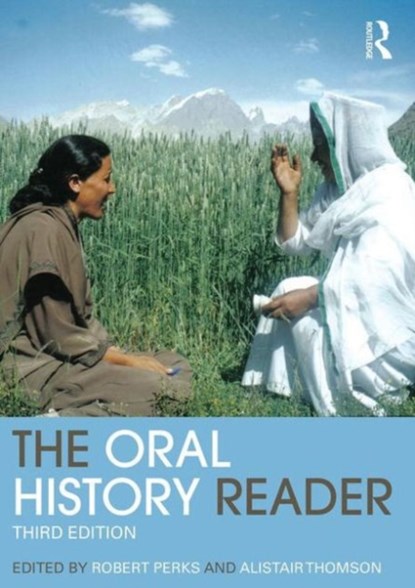 The Oral History Reader, ROBERT (THE BRITISH LIBRARY,  UK) Perks ; Alistair Thomson - Paperback - 9780415707336
