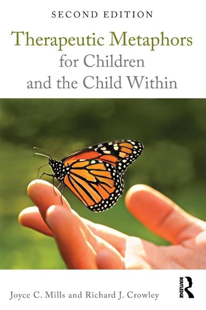 Therapeutic Metaphors for Children and the Child Within, Joyce C. (Phoenix Institute of Ericksonian Therapy Mills ; Richard J. (In private practice Crowley - Paperback - 9780415708104