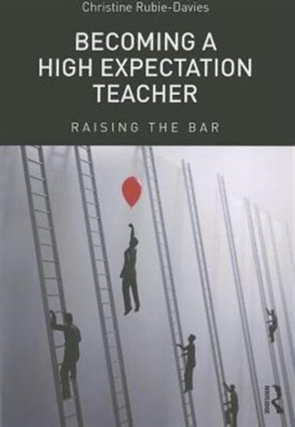 Becoming a High Expectation Teacher, RUBIE-DAVIES,  Christine - Paperback - 9780415713375
