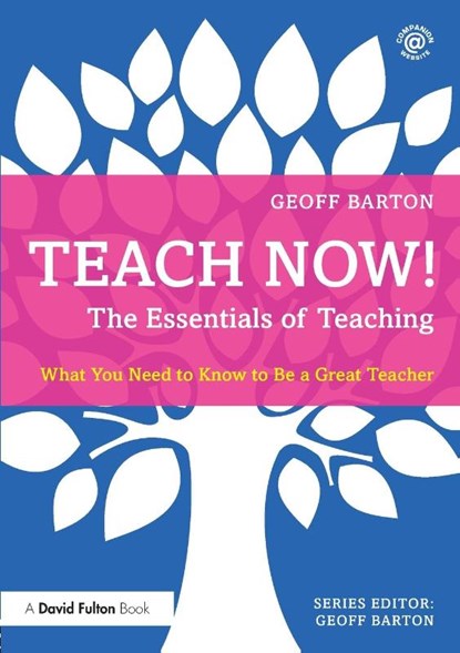 Teach Now! The Essentials of Teaching, Geoff (King Edward VI School Barton - Paperback - 9780415714914