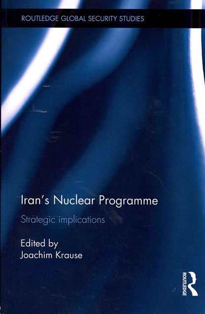 Iran's Nuclear Programme, JOACHIM (KIEL UNIVERSITY,  Germany) Krause - Paperback - 9780415721578