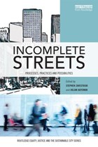 Incomplete Streets | Zavestoski, Stephen (university of San Francisco, Usa) ; Agyeman, Julian (tufts University, Usa) | 