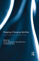 Mapping Changing Identities - Claire Alexander ; Raminder Kaur ; Brett St Louis - 9780415726047