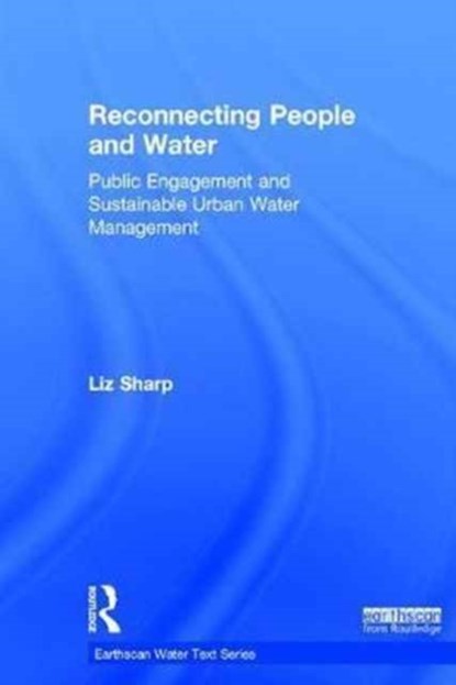 Reconnecting People and Water, LIZ (UNIVERSITY OF SHEFFIELD,  UK) Sharp - Gebonden - 9780415728447