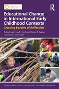 Educational Change in International Early Childhood Contexts | Kroll, Linda R. ; Meier, Daniel R. | 