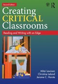 Creating Critical Classrooms | Lewison, Mitzi (indiana University-Bloomington, Usa) ; Leland, Christine ; Harste, Jerome C. ; Christensen, Linda | 