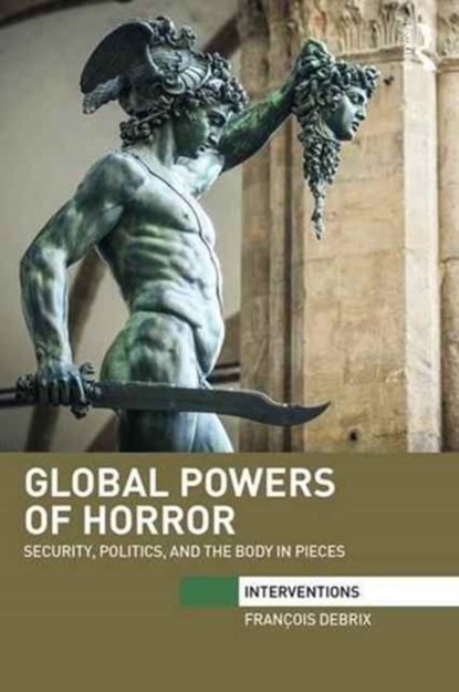 Global Powers of Horror, Francois Debrix - Paperback - 9780415741422