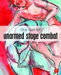 The Art of Unarmed Stage Combat | Najarian, Robert (assistant Professor, University of Michigan) | 