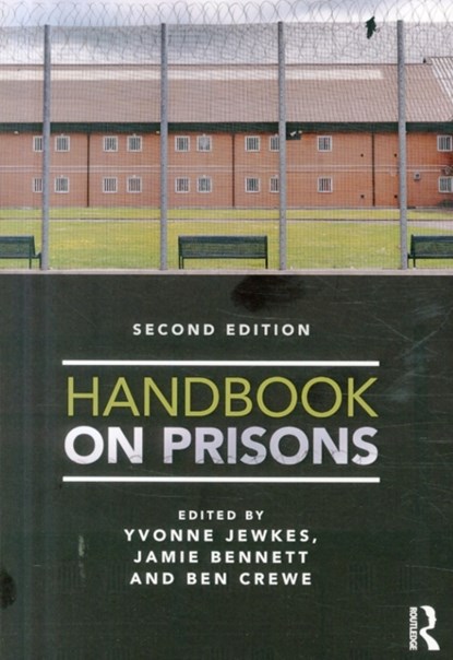 Handbook on Prisons, Yvonne Jewkes ; Ben Crewe ; Jamie Bennett - Paperback - 9780415745666