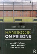 Handbook on Prisons | Jewkes, Yvonne (university of Brighton, Uk) ; Crewe, Ben (university of Cambridge, Uk) ; Bennett, Jamie (hmp Grendon & Uk) Springhill and University of Oxford | 