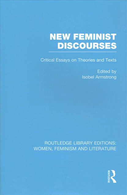 New Feminist Discourses, ISOBEL (BIRKBECK COLLEGE,  University of London, UK) Armstrong - Paperback - 9780415752275
