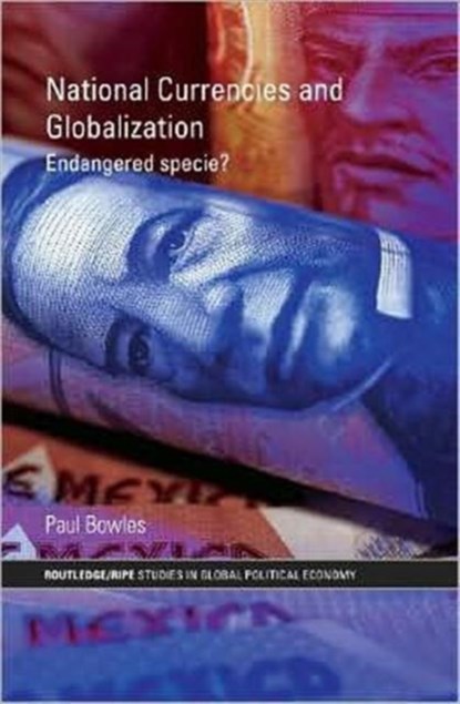 National Currencies and Globalization, Paul Bowles - Gebonden - 9780415774277