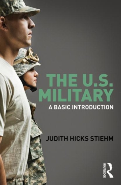 The US Military, Judith Hicks Stiehm - Paperback - 9780415782159