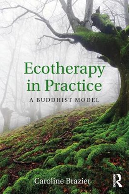 Ecotherapy in Practice, Caroline Brazier - Paperback - 9780415785969
