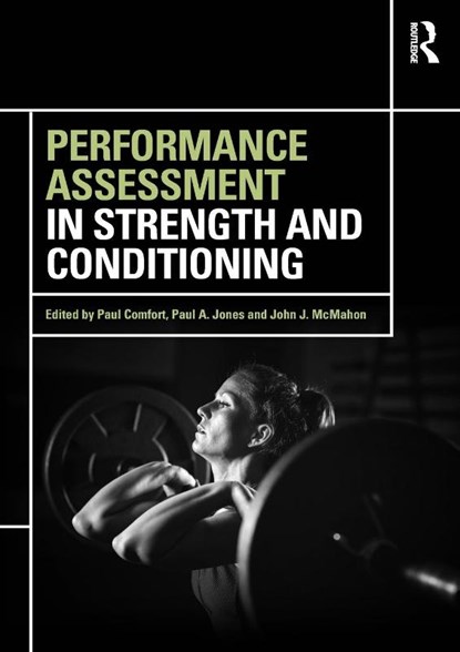 Performance Assessment in Strength and Conditioning, Paul (University of Salford Comfort ; Paul A. (University of Salford Jones ; John J. (University of Salford McMahon - Paperback - 9780415789387
