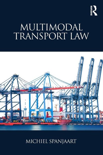 Multimodal Transport Law, Michiel Spanjaart - Paperback - 9780415789813