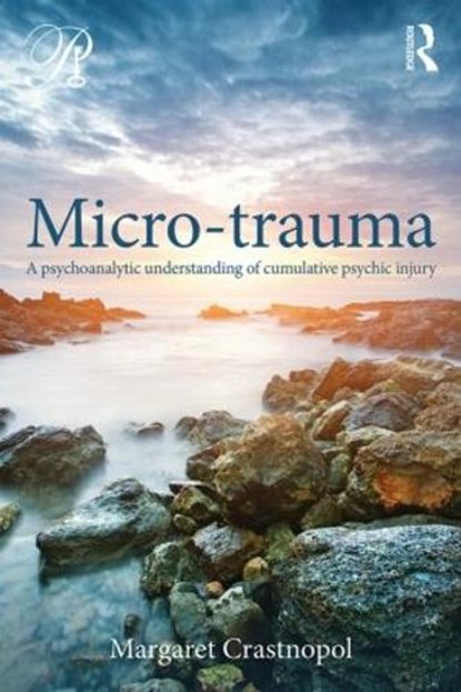 Micro-trauma, Margaret Crastnopol - Paperback - 9780415800365