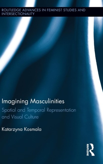 Imagining Masculinities, Katarzyna Kosmala - Gebonden - 9780415807043