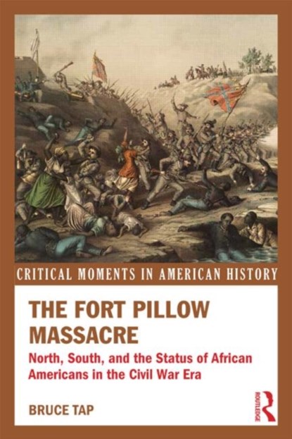The Fort Pillow Massacre, BRUCE (GRAND RAPIDS,  MI, USA) Tap - Paperback - 9780415808644