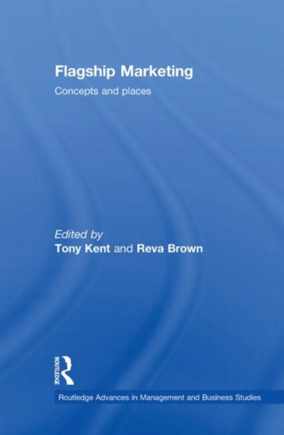 Flagship Marketing, Tony Kent ; Reva Brown - Paperback - 9780415812115