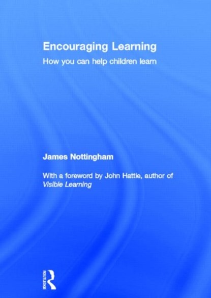 Encouraging Learning, James Nottingham - Gebonden - 9780415821728