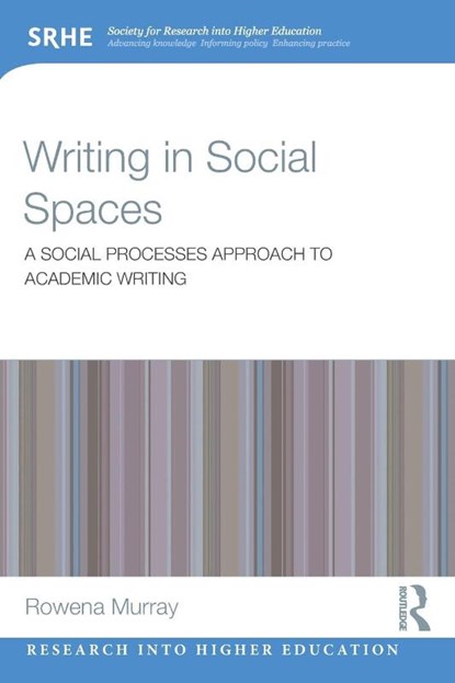 Writing in Social Spaces, Rowena Murray - Paperback - 9780415828710